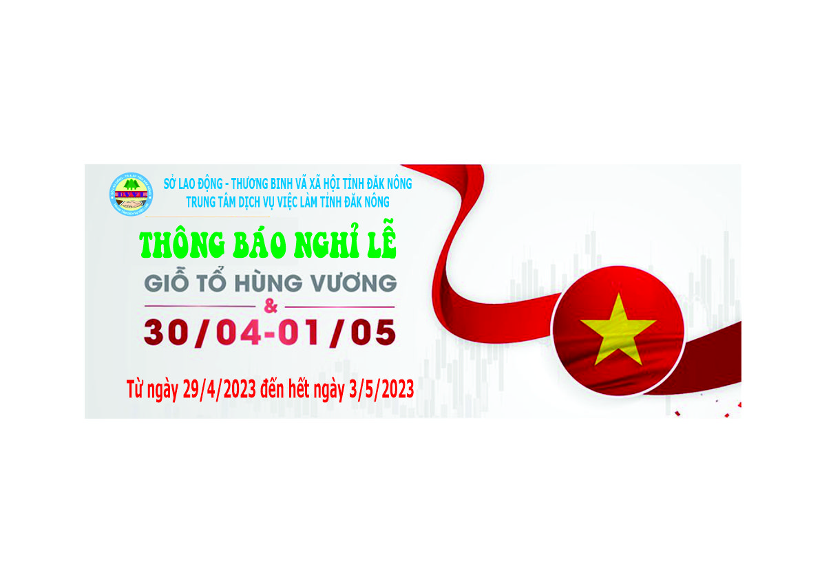 Thông báo nghỉ lễ Giỗ tổ Hùng Vương - Chiến thắng 30/4 - Quốc tế lao động 1/5